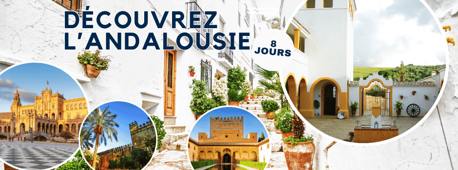 Découvrez l'Andalousie Voyage sur Mesure