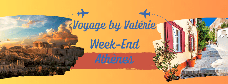Voyage by Valérie Athènes Week-End Athènes