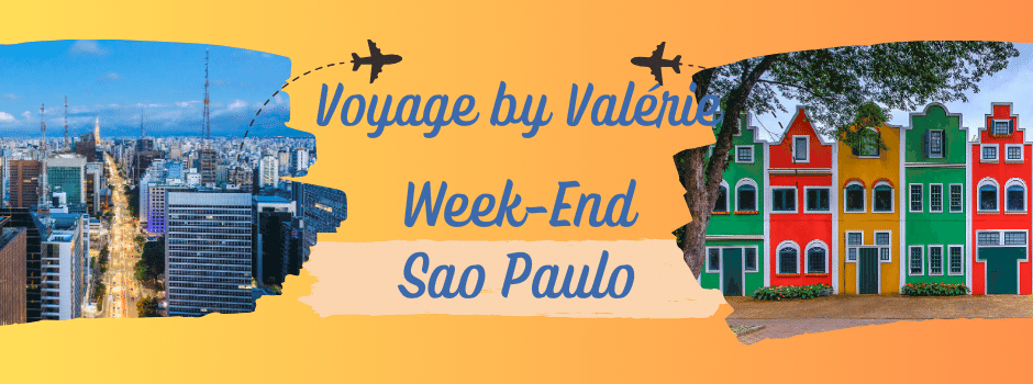 Voyage by Valérie Sao Paulo Week-End Sao Paulo